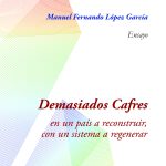 Ya disponible «DEMASIADOS CAFRES…» obra de Manuel Fernando López García