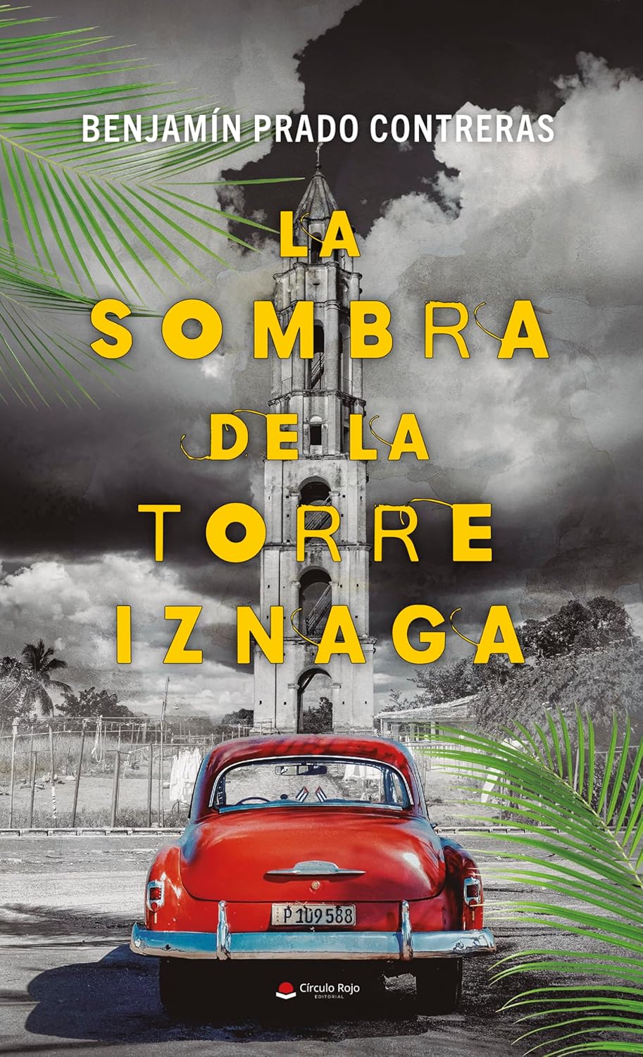 Ya está disponible «La sombra de la Torre Iznaga» de Benjamín Prado