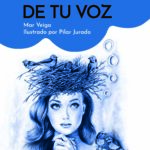 A la venta la esperada obra de Mar Veiga con ilustraciones de Pilar Jurado: El eco de tu voz