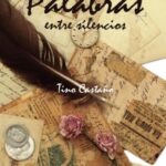 «Palabras entre silencios»: Un nuevo compendio poético de Tino Castaño