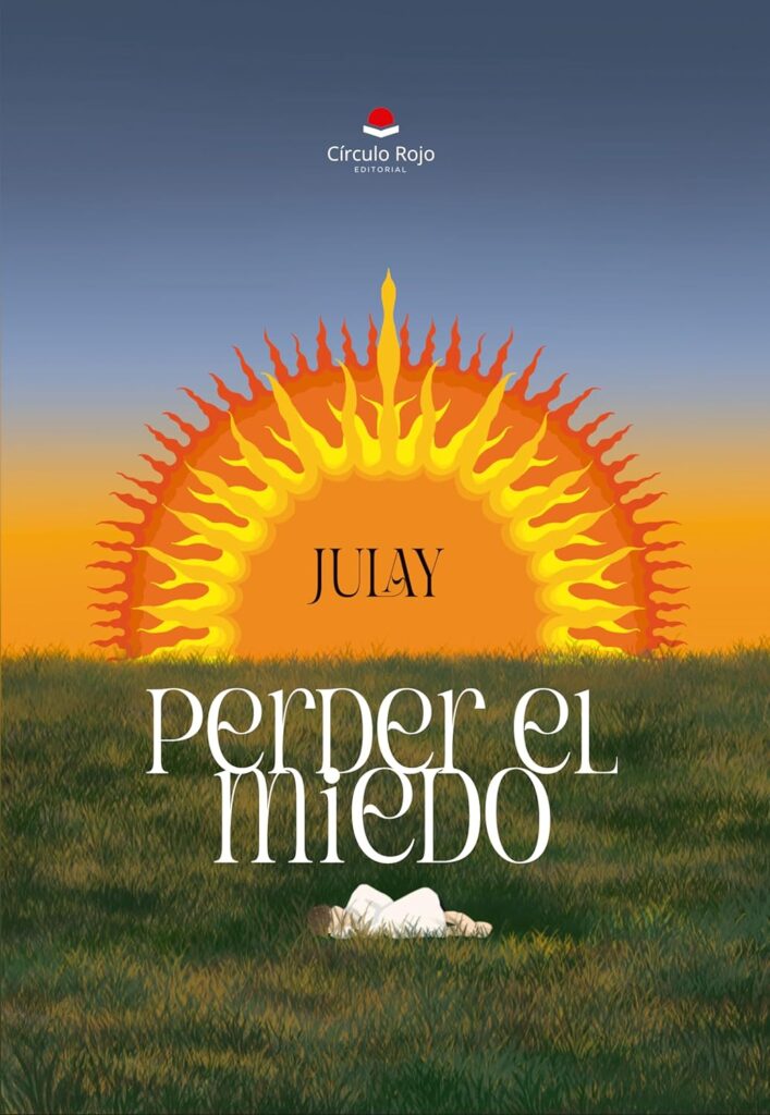 «Perder el Miedo», un viaje profundo y emocional, de Julay