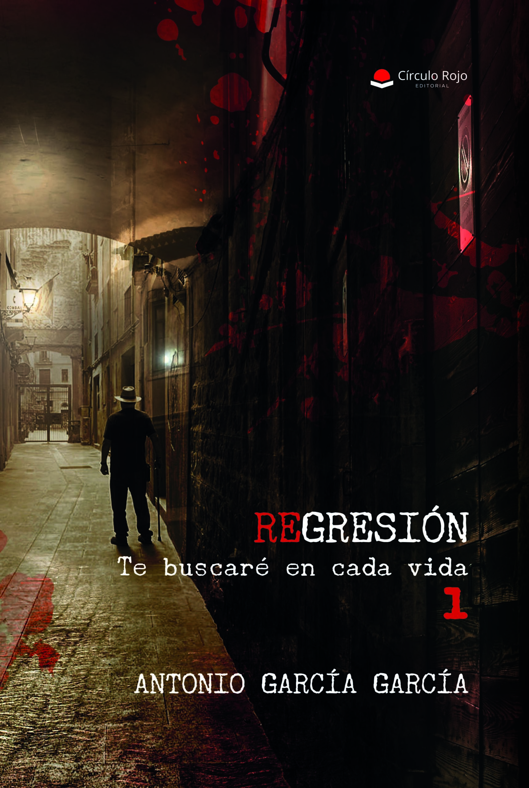 Ya disponible «REGRESIÓN: Te buscaré en cada vida. Uno» de Antonio García García