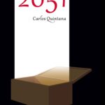 Disponible la Novela «2051» de Carlos Quintana: Un Viaje Inimaginable en el Tiempo