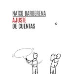 Natxo Barberena tiene disponible a la venta su nuevo poemario: «Ajuste de Cuentas»