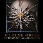 Disponible a la venta: «MERTXE ORIBE. La dama de la camándula. Volumen I»