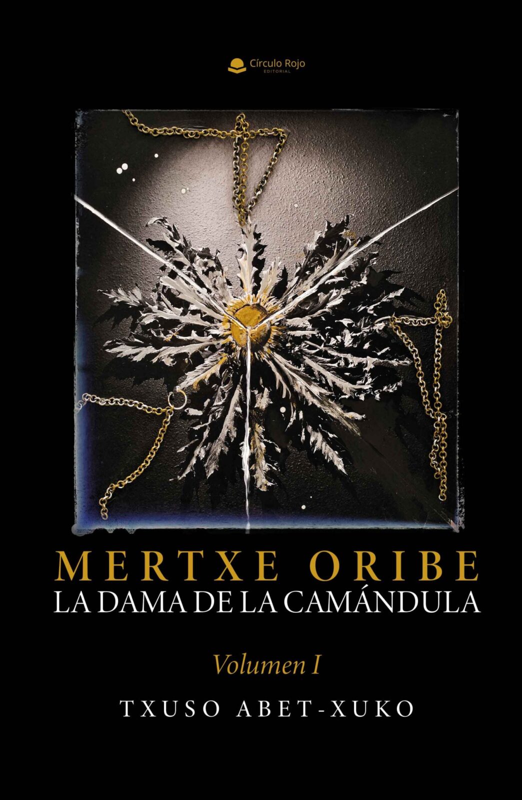 Disponible a la venta: «MERTXE ORIBE. La dama de la camándula. Volumen I»