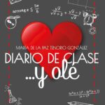 Ya disponible «Diario de clase…y olé»,  de Mª de la Paz Tenorio González