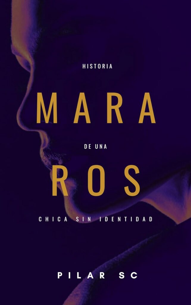Ya está disponible la obra de Pilar SC, «Mara Ros: Historia de una chica sin identidad»