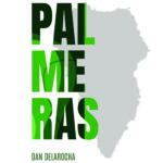 Nueva obra de Dan Delarocha: «Fábula palmeras» ya disponible