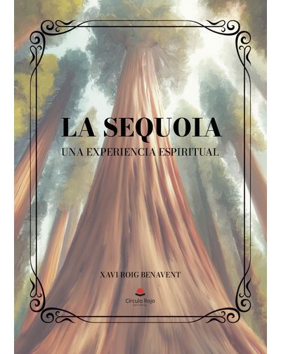 Nota de Prensa: Xavier Roig presenta su obra La Sequoia. Una Experiencia Experimental