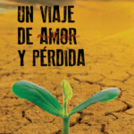Ya disponible la obra «Un Viaje de Amor y Pérdida», de Gaspar González