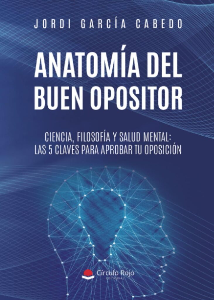 Disponible ya: Anatomía del Buen Opositor, de Jordi García Cabedo