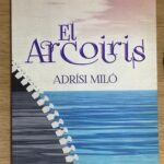 La impactante obra El Arcoíris de Adrísi Miló ya está disponible