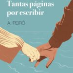 «Tantas páginas por escribir», la emocionante novela de Antonia Peiró, ya está a la venta