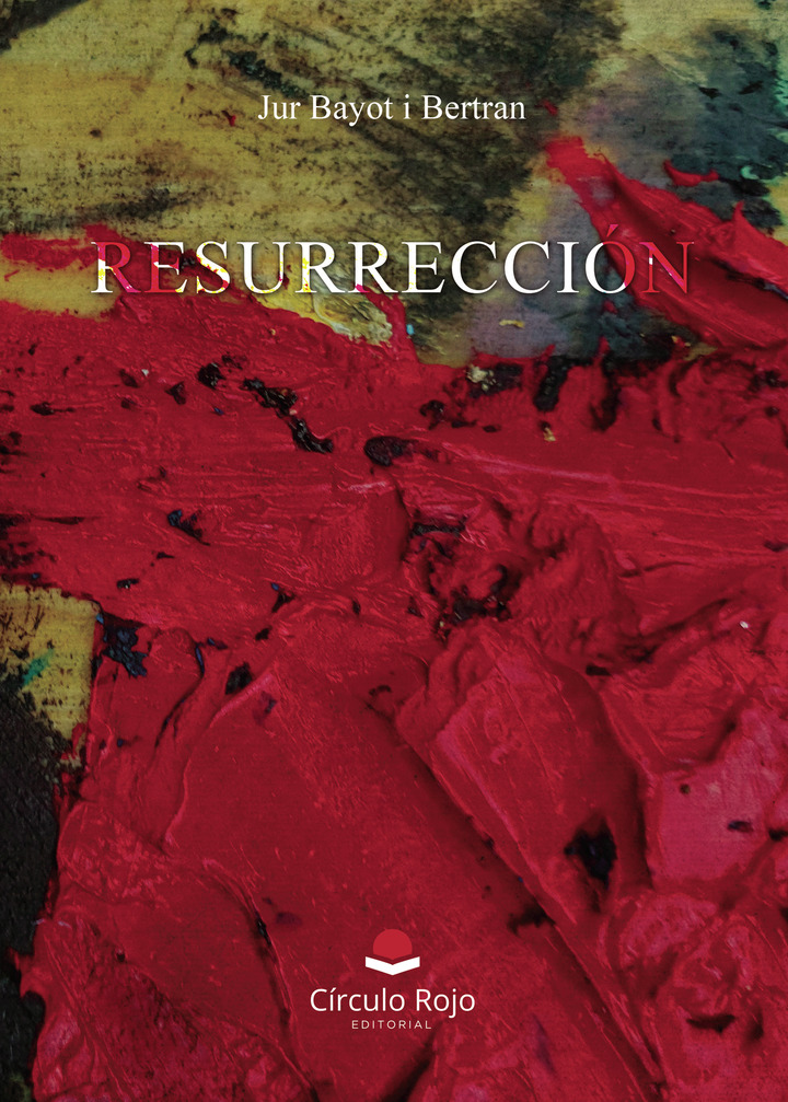 Resurrección, el primer libro de poesía libre de Jur Bayot i Bertran, ya está disponible.