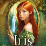 “Iris”, la nueva novela de fantasía de Teresa Valencia del Rincón, ya está a la venta