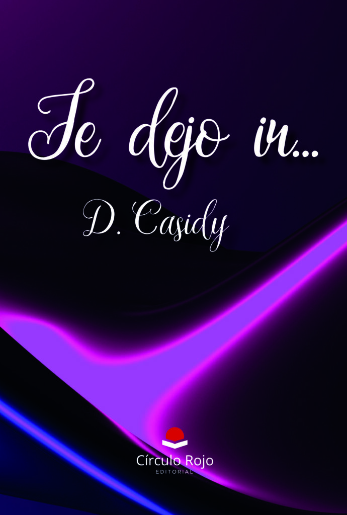 D. Casidy lanza su nueva novela «Te dejo ir…»