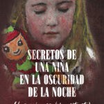 «Secretos de una niña en la oscuridad de la noche»: una historia de dolor, resiliencia y esperanza